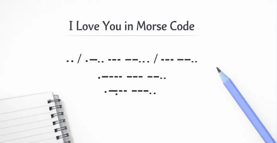 How to Write I Love You in Morse Code